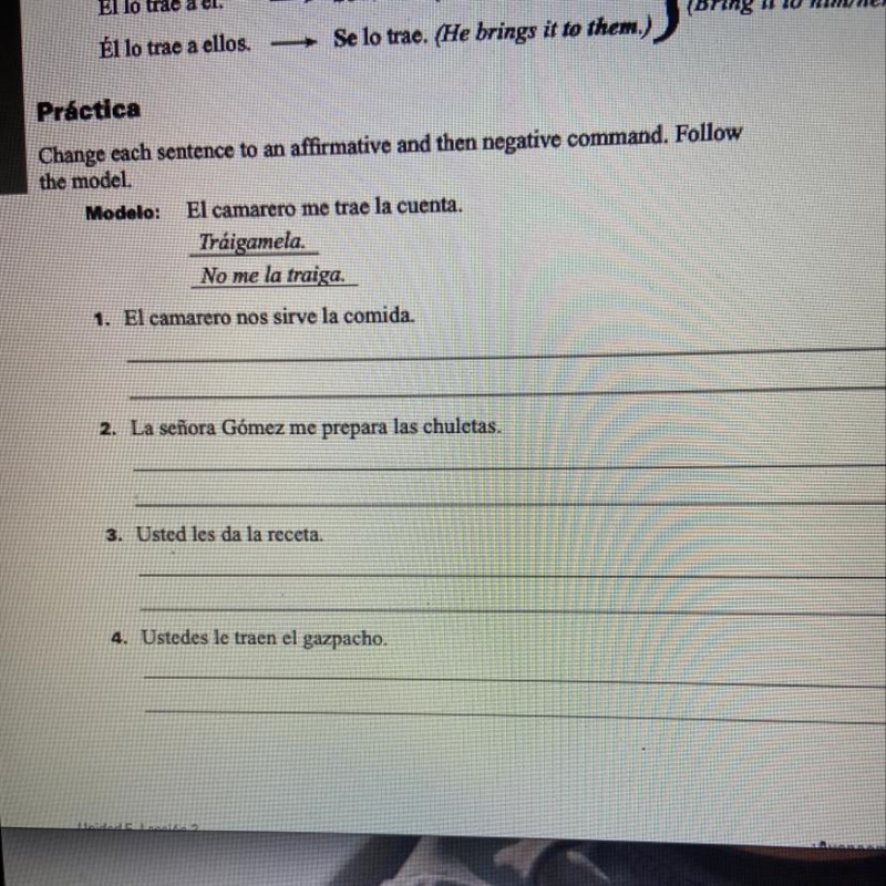 Help!! Change each sentence to an affirmative and then negative command. Follow the-example-1