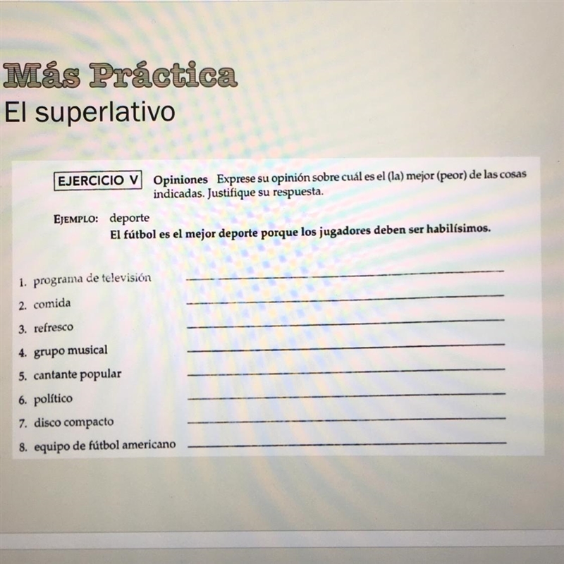 Please help me! Follow the ejemplo sentence in bold, then use the superlative form-example-1