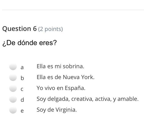 De dónde eres? answer choices and instructions attached-example-1