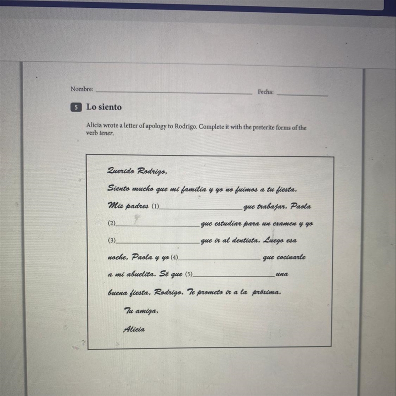 PLEASE HELP ASAP Alicia wrote a letter of apology to Rodrigo. Complete it with the-example-1