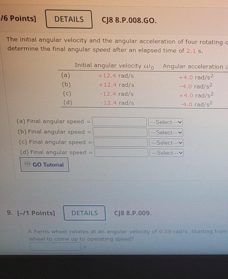 The initial angular velocity and angular acceleration of four rotating objects at-example-1