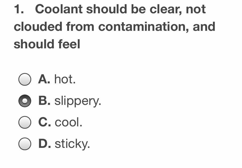 Coolant should be clear, not clouded from contamination, and should feel . . .-example-1