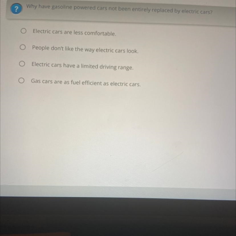 Why have gasoline powered cars not been entirely replaced by electric cars? A.) Electric-example-1