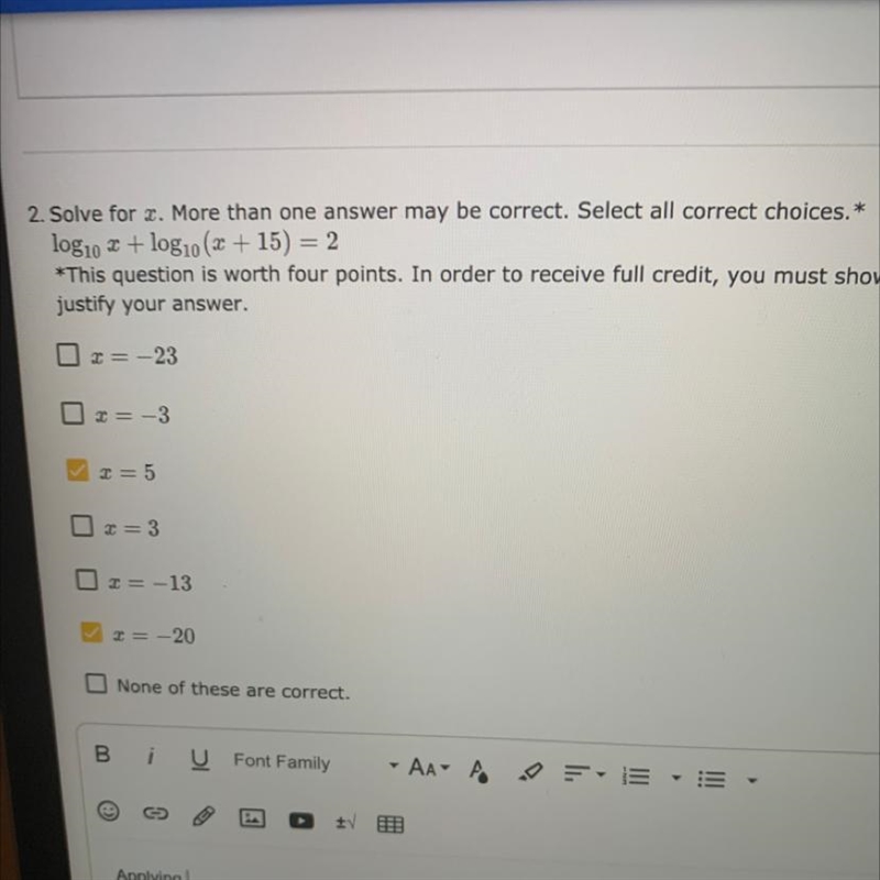 2. Solve for x. More than one answer may be correct. Select all correct choices.* log-example-1