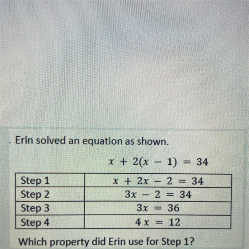 Erin solved an equation as shown. x + 2(x - 1) = 34 Step 1 Step 2 Step 3 Step 4 x-example-1