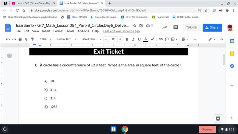 A circle has a circumference of 62.8 feet. What is the area, in square feet, of the-example-1