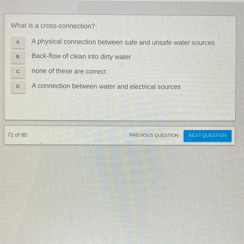 What is a cross-connection? A A physical connection between safe and unsafe water-example-1