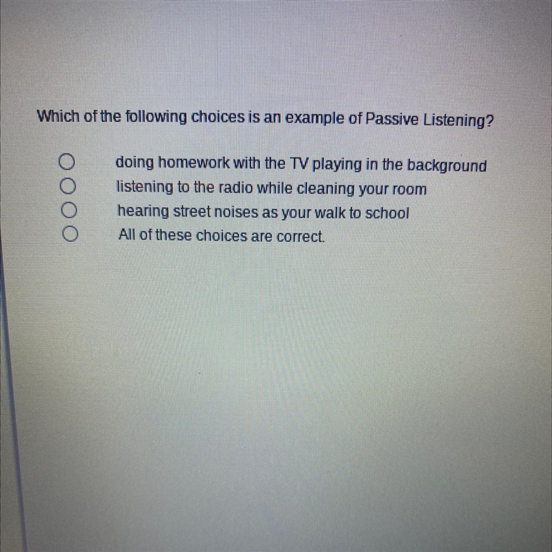 Which of the following choices is an example of Passive Listening? Oo oo doing homework-example-1