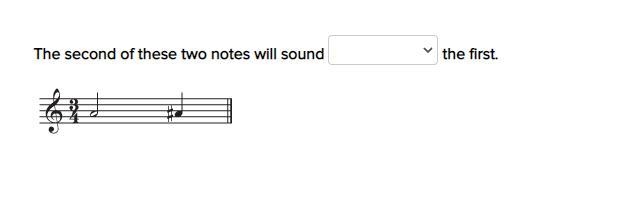 The second of these two notes will sound blank the first. PLEASE HELP, 100 POINTS-example-1