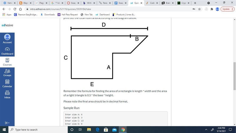 For this quiz, you will ask the user to enter the values for sides A, B, C, D, and-example-1