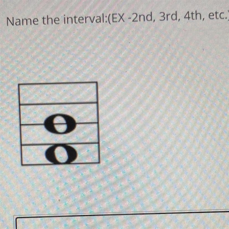 Name the interval:(EX -2nd, 3rd, 4th, etc.)-example-1