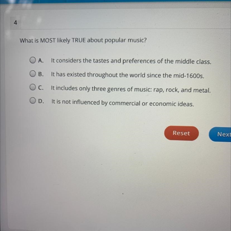 What is most likely true about popular music ? A. it considers the taste and preferences-example-1