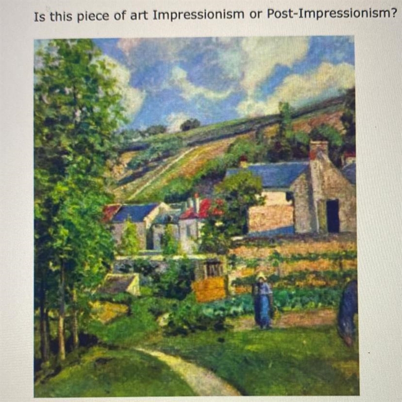 HELP PLEASE! Is this piece of art Impressionism or Post - Impressionism?-example-1