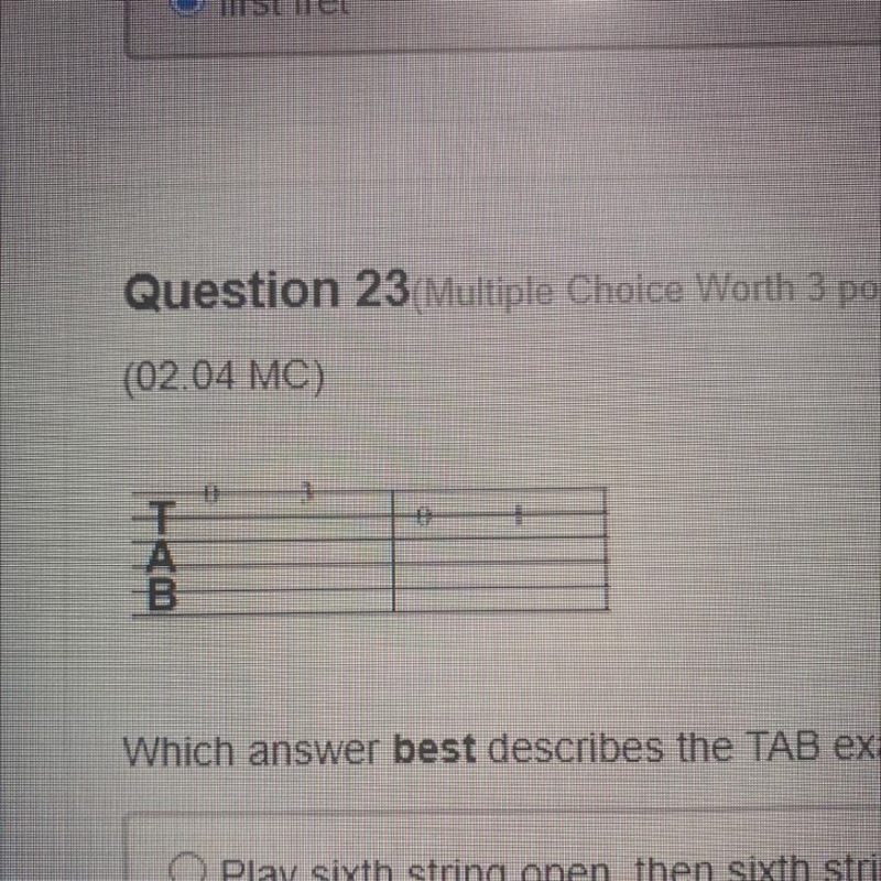 Which answer best describes the TAB example? a) Play sixth string open, then sixth-example-1