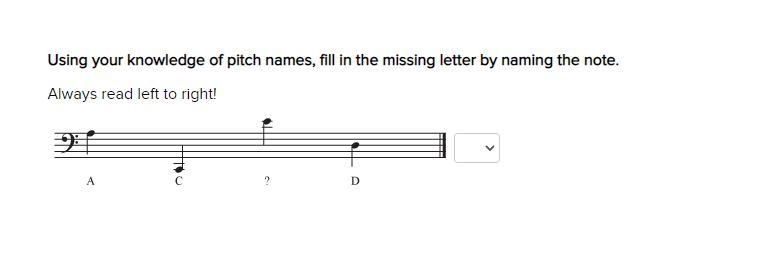 Using your knowledge of pitch names, fill in the missing letter by naming the note-example-1