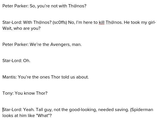 Peter Quill: I'm gonna ask you this one time...where Is Gamora tony: ya ill do you-example-3