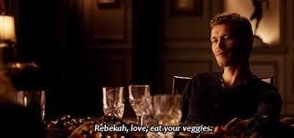 On the originals rebekah didnt eat her veggeis.. this is what klais had to say-example-1