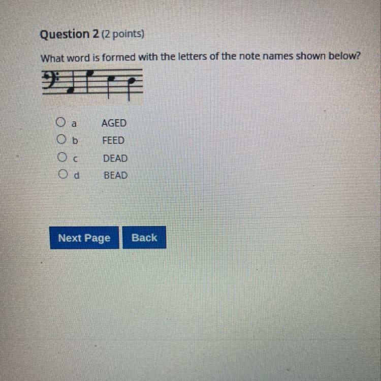 What word is formed with the letters of the note names shown below? AGED FEED DEAD-example-1