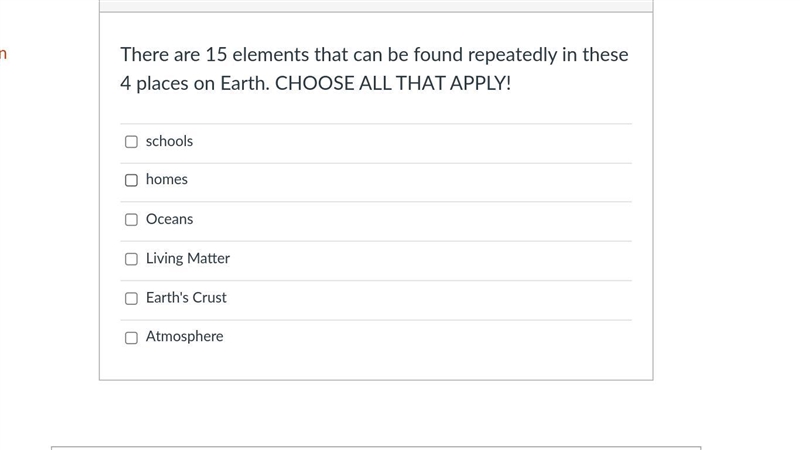 There are 15 elements that can be found repeatedly in these 4 places on Earth. CHOOSE-example-1