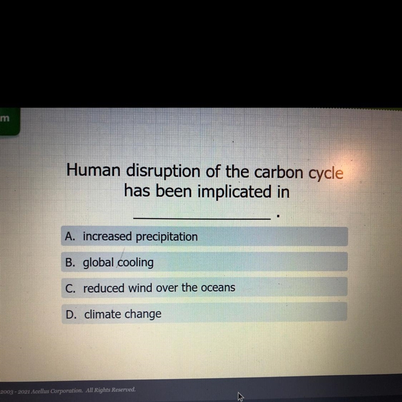 Human disruption of the carbon cycle has been implicated in..?-example-1