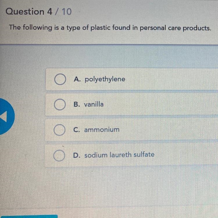 The following is a type of plastic found in personal care products. O A. polyethylene-example-1