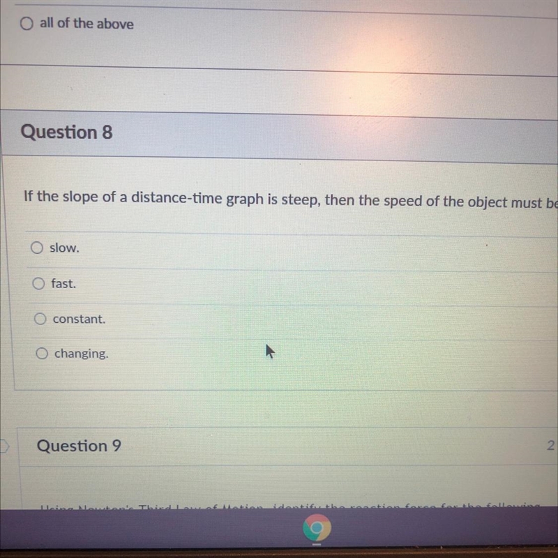 If the slope of a distance-time graph is steep, then the speed of the object must-example-1