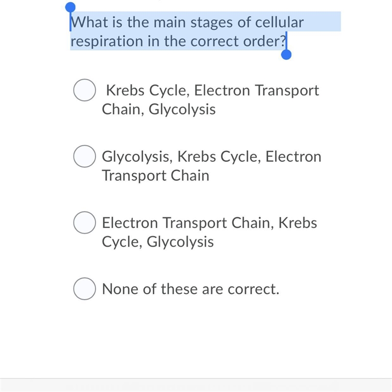 What is the main stages of cellular respiration in the correct order?-example-1