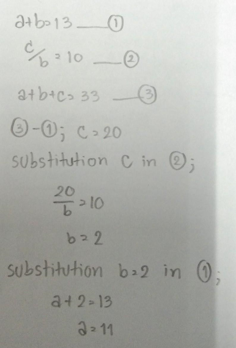 A+b=13 c/b=10 a+b+c=33​-example-1