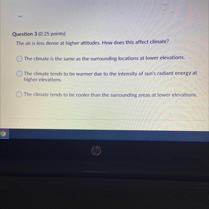 The air is less dense at higher altitude how does this affect climate-example-1