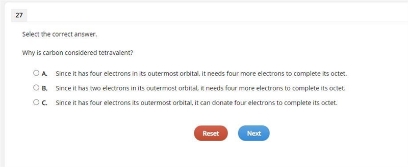 Select the correct answer. Why is carbon considered tetravalent? A. Since it has four-example-1