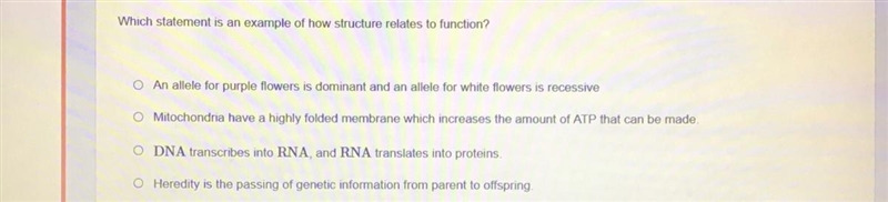 Which statement is an example of how structure relates to function ?-example-1