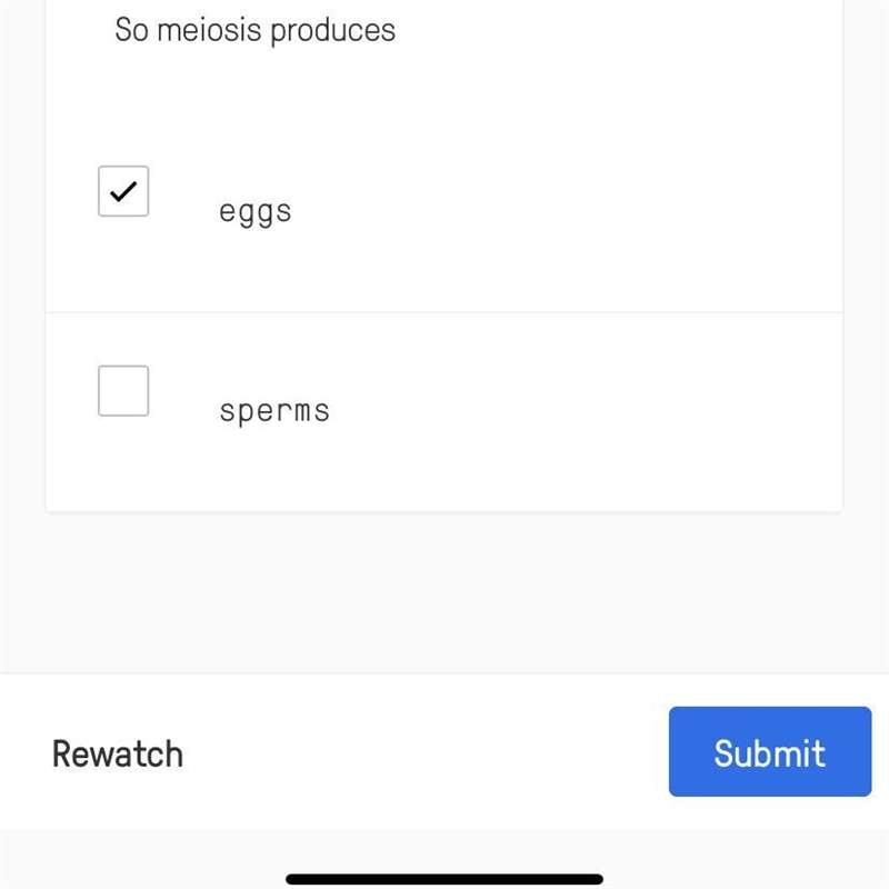 So meiosis produces egg or sperm-example-1