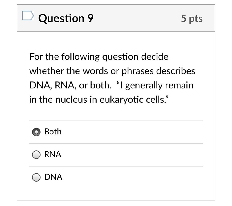 For the following question decide whether the words or phrases describes DNA, RNA-example-1