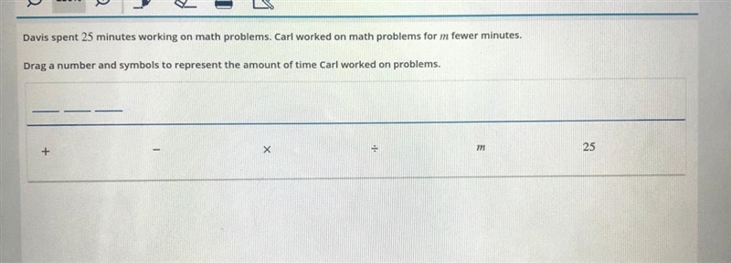 Drag a number and symbol to represent the amount of time Carl worked on problems. ___ ___ ____-example-1