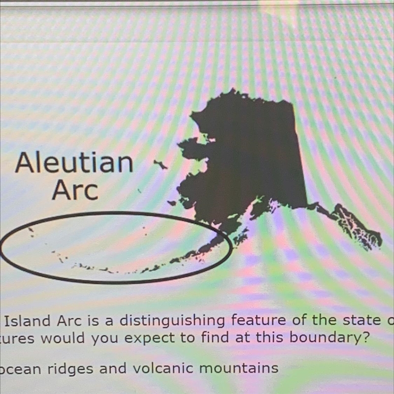 The Aleutian Island Arc is a distinguishing feature of the state of Alaska. Which-example-1