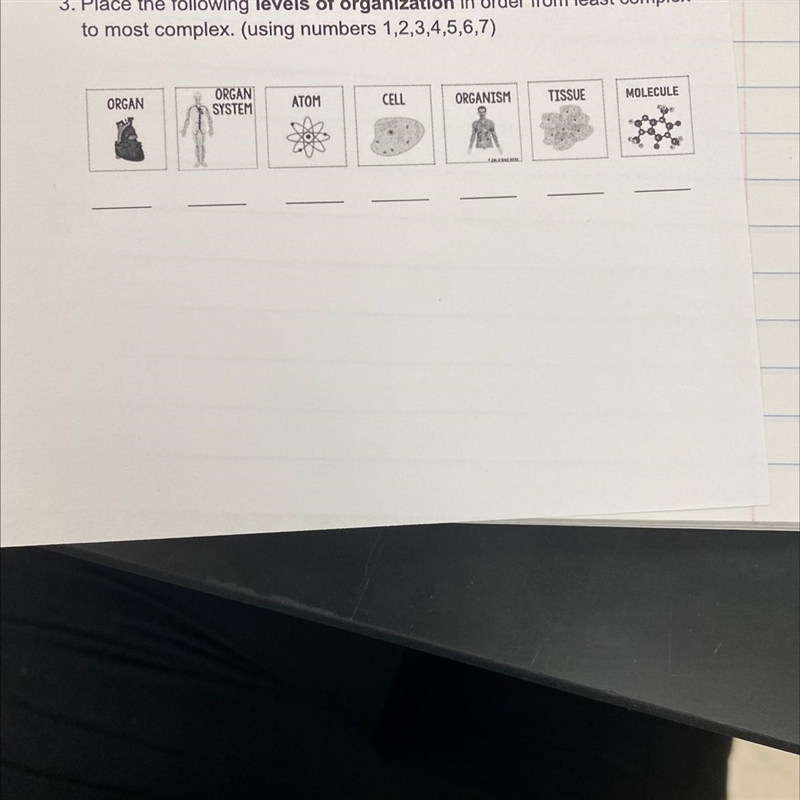 Place the following levels of organization in order from least complex to most complex-example-1