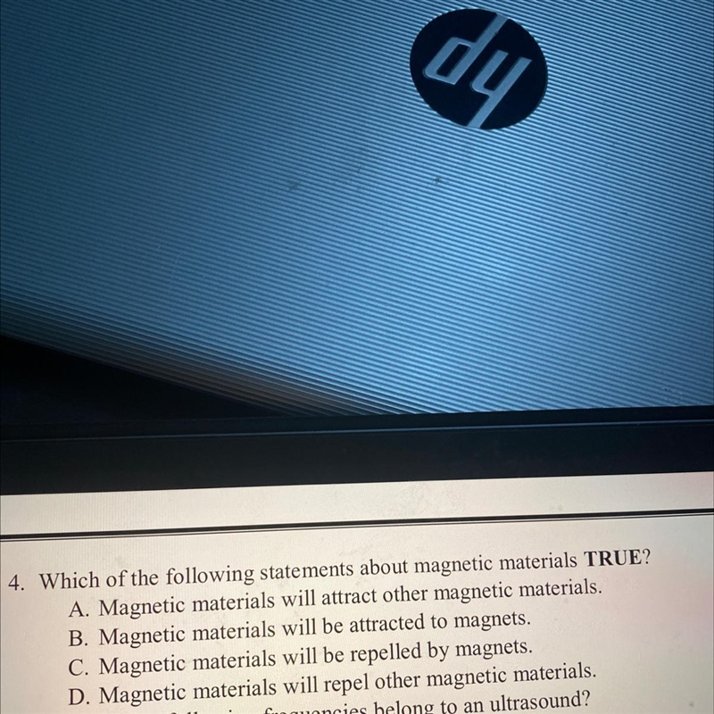 4. Which of the following statements about magnetic materials TRUE? A, Magnetic materials-example-1