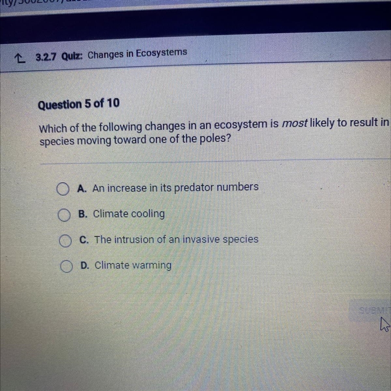 Which of the following changes in an ecosystem is most likely to result in a species-example-1