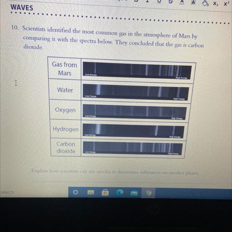 Need help asap explain how scientists can use spectra to determine substances on another-example-1