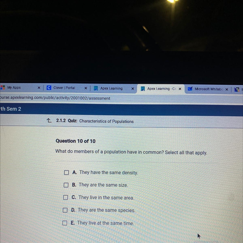 What do members of a population have in common? Select all that apply. O A. They have-example-1