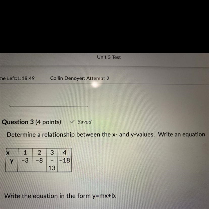 Determine a relationship between the x- and y-values. Write an equation. Х 1 -3 2 -8 у-example-1