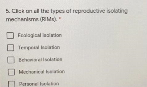 Click on all the types of reproductive isolating mechanisms (RIMs). *-example-1