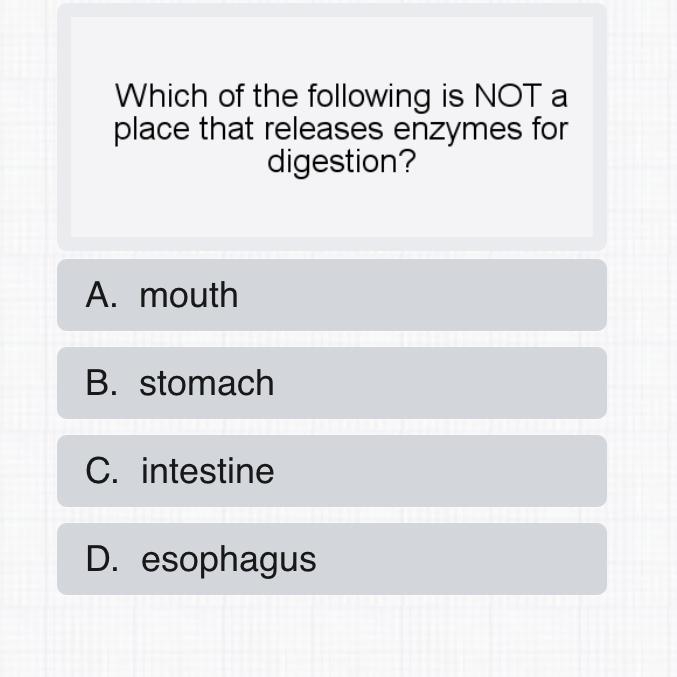 Which of the following is NOT a place that releases enzymes for digestion?-example-1