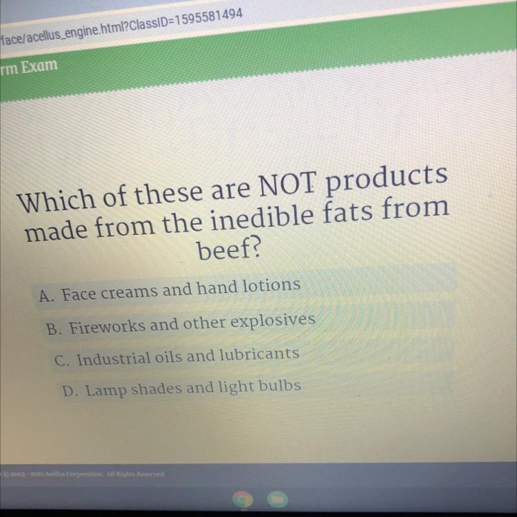 Which of these are NOT products made from the inedible fats from beef? A. Face creams-example-1