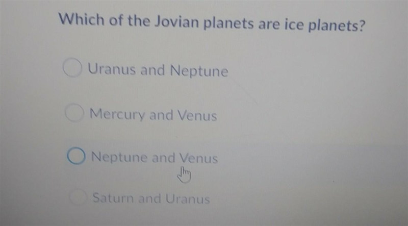 Which of the Jovian planets are ice planets? i Uranus and Neptune Mercury and Venus-example-1