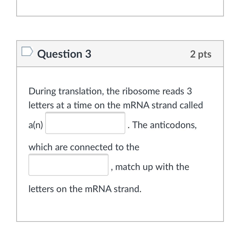 In translation What are are the three letters called in mRNA and what are they connected-example-1