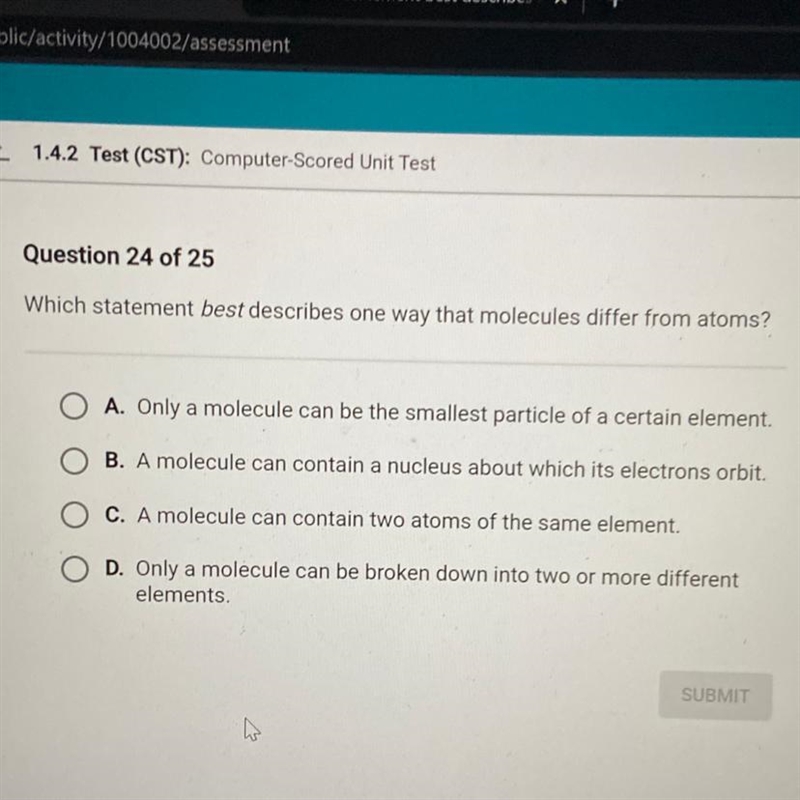 Question 24 of 25 Which statement best describes one way that molecules differ from-example-1