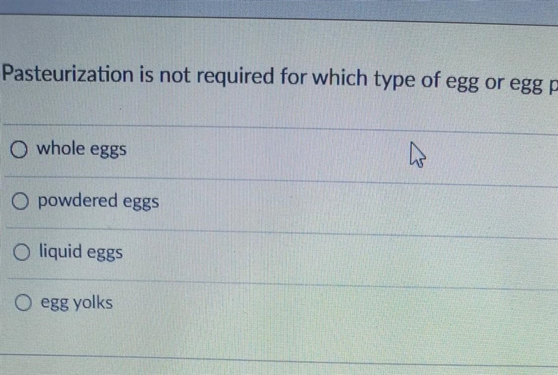 Pasteurization is not required for which type of egg or egg product ?​-example-1