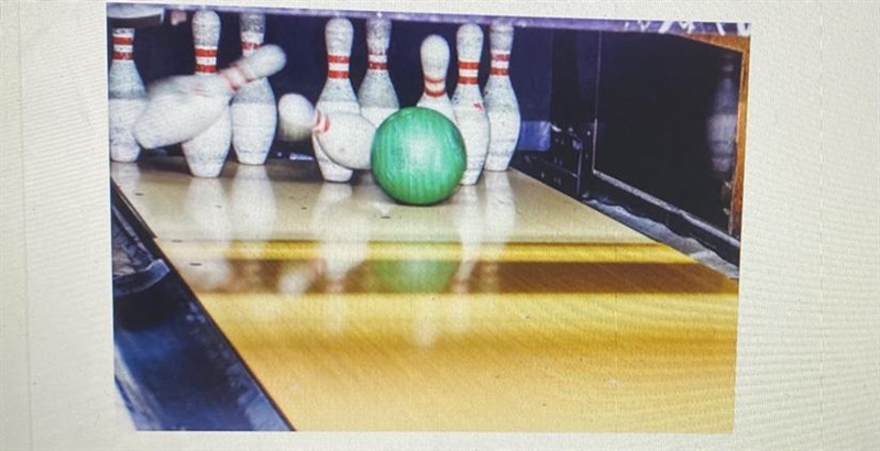 The image below depicts a bowling ball traveling down the lane and striking pins, knocking-example-1