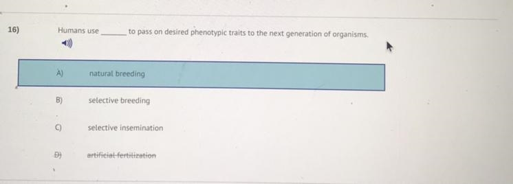 Humans use____to pass on Desired phenotypic traits to the next generation of organisms-example-1